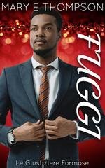 Mary E Thompson - Le Giustiziere Formose Vol. 7. Fuggi (2025)