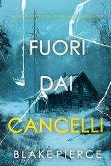 Blake Pierce - Fuori dai cancelli (Isla Rivers Libro quattro) (2025)