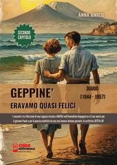 Anna Amico  - Geppiné. Eravamo quasi felici. Capitolo secondo (2024)