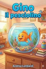 Andrea Lombardi - Gino il pesciolino (2025)