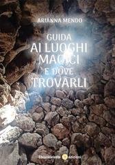 Arianna Mendo - Guida ai luoghi magici e dove trovarli (2025)