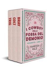 Vanessa Vale - I cowboy della Fossa del Demonio Cofanetto. Libri 1 - 3 (2025)