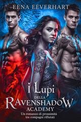 Elena Everhart - I lupi della Ravenshadow Academy (2025)
