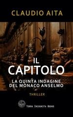 Claudio Aita - Il capitolo. La quinta indagine del monaco Anselmo (2025)
