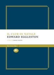 Edward Eggleston - Il club di Natale (2025)