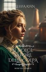 Alessia Kian - Il dolce sapore della colpa (2025)