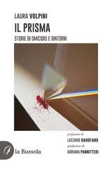 Laura Volpini - Il prisma. Storie di omicidio e dintorni (2025)