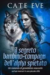 Jane Wolfe - Il segreto bambino-compagna dell'alpha spietato (2025)