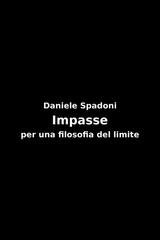 Spadoni Daniele - Impasse. Per una filosofia del limite (2025)