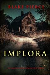 Blake Pierce - Implora (Alison Payne Libro sei) (2025)