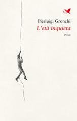 Pierluigi Gronchi - L’età inquieta (2025)