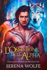Serena Wolfe - L'ossessione dell'alpha (2025)