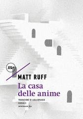 Matt Ruff - La casa delle anime (2025)