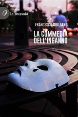 Francesco Giuliano - La commedia dell’inganno (2025)