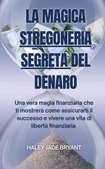 Haley Jade Bryant - La magica stregoneria segreta del denaro (2025)