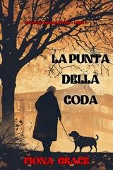 Fiona Grace - La punta della coda (Un giallo dei dog sitter Libro 7) (2025)