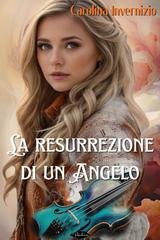 Carolina Invernizio - La resurrezione di un angelo (2025)
