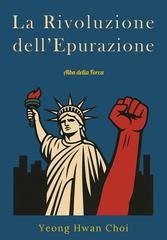 Yeong Hwan Choi - La rivoluzione dell’epurazione. L'alba della forca (2025)
