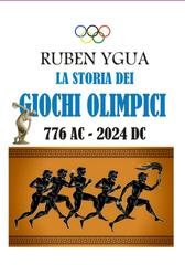 Ruben Ygua - La storia dei giochi olimpici, 776 a.C.-2024 d.C. (2024)
