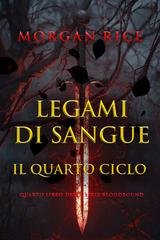 Morgan Rice - Legami di Sangue. Il Quarto Ciclo (2025)