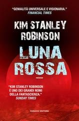 Kim Stanley Robinson - Luna rossa (2019)