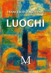 Francesco D'agostino - Luoghi (2025)
