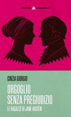 Cinzia Giorgio - Orgoglio senza pregiudizio. Le ragazze di Jane Austen (2025)
