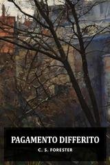 C. S. Forester - Pagamento Differito (2025)