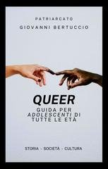 Giovanni Bertuccio - Queer. Guida per adolescenti di tutte le età (2025)