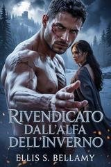Ellis S. Bellamy - Rivendicato dall'Alfa dell'Inverno (2025)