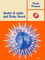 Paola Picasso - Sotto il cielo del Polo Nord (2025)