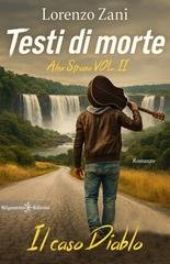 Lorenzo Zani - Alex Strano Vol. 2. Testi di morte. Il caso Diablo (2025)