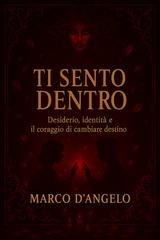 Marco D'angelo - Ti Sento Dentro Vol. 1. Ti Sento Dentro (2025)