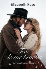 Elizabeth Rose - Tra le sue braccia (2025)