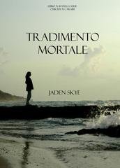 Jaden Skye - Tradimento Mortale (Libro n. 10 della serie Omicidi ai Caraibi) (2025)