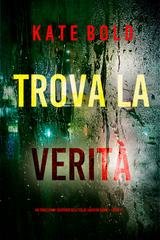 Kate Bold - Trova la verità (Addison Shine Libro 11) (2025)