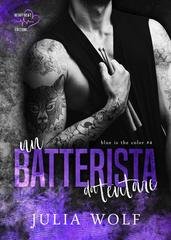 Julia Wolf - Blue is the color Vol. 4. Un batterista da tentare (2025)