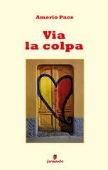 Amerio Pace - Via la colpa (2025)