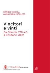 Daniele Masala, Anna Maria Nicoletti - Vincitori e vinti. Da Olimpia 776 a.C. a Brisbane 2032 (2025)