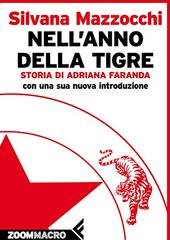 Silvana Mazzocchi - Nell’anno della tigre. Storia di Adriana Faranda (2015)