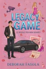 Deborah Fasola - Legacy Game. Le Regole per Non Odiarci (2026)