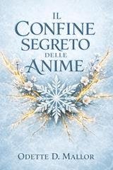 Odette D. Mallor - Il confine segreto delle anime (2026)
