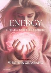 Virginia Ceparano - Energy. il risveglio delle guerriere (2025)
