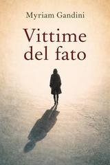 Myriam Gandini - Vittime del fato (2026)