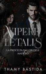 Thamy Bastida - Vipere Letalis. La prescelta dal crudele mafioso (2026)