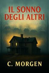 C. Morgen - Il sonno degli altri (2026)