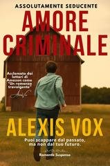 Alexis Vox - Amore Criminale (2026)