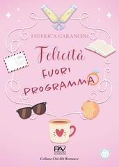 Federica Garancini - Felicità fuori programma (2026)