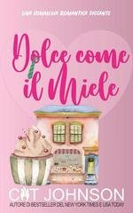 Cat Johnson - Amori e Segreti di una Piccola Città Vol. 3. Dolce come il Miele (2026)