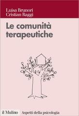 Luisa Brunori, Cristian Raggi - Le comunità terapeutiche (2014)